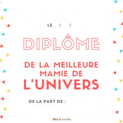 Un diplome de la meilleure mamie du monde à imprimer, compléter et à offrir à la meilleure mamie pour la fete des grands-meres. Ce joli diplome sera très beau enroulé avec un morceau de ruban comme mis dans un cadre.