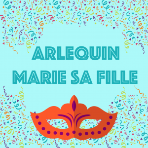 Chanson "Arlequin marie sa fille "pour chanter avec les enfants. Paroles version à colorier.