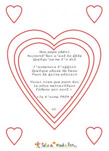 "Mon papa chéri" est un joli poème pour dire "je t'aime" à son papa le jour de la Fête des pères. Ce poème est inscrit dans des coeurs et est à imprimer et à colorier pour faire une jolie carte à glisser dans une belle enveloppe puis à offrir ou à joindre